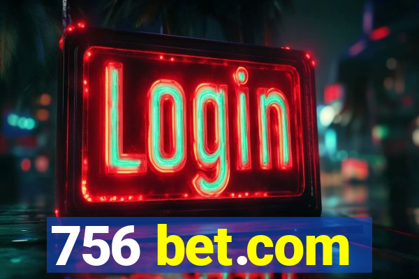 756 bet.com